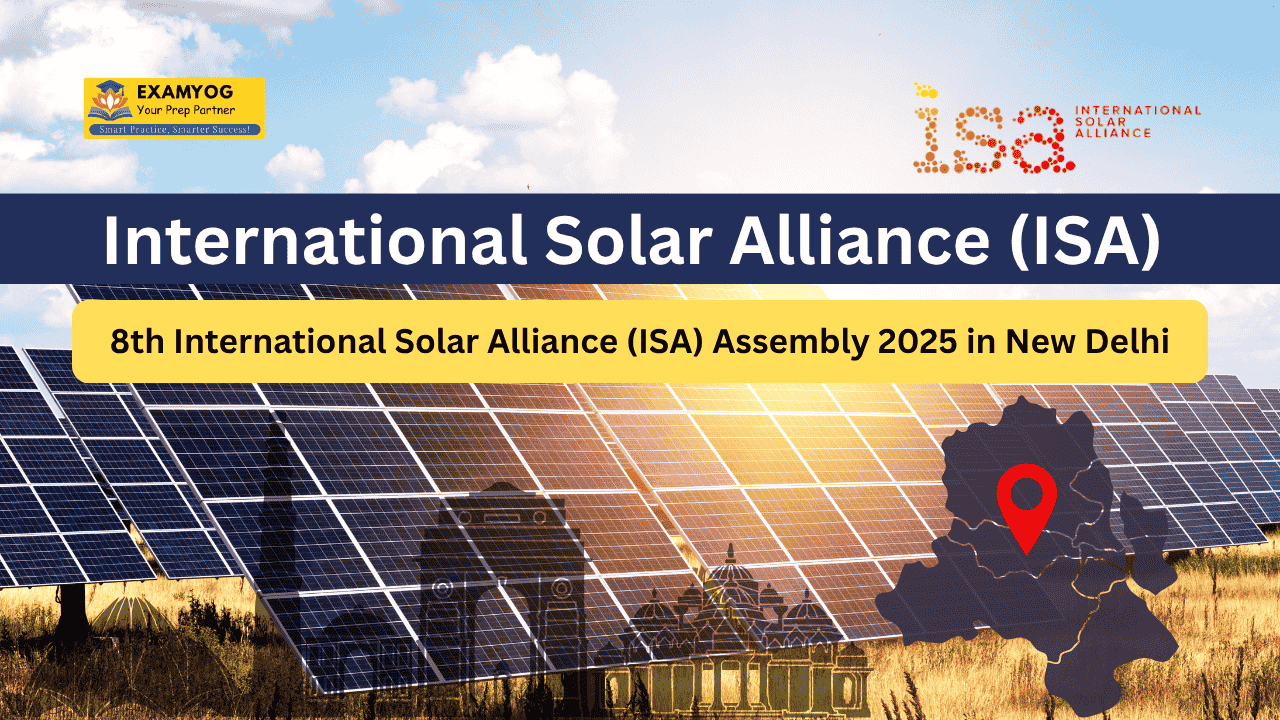 Image of Image of 8th International Solar Alliance (ISA) Assembly 2025 in New Delhi: India’s Leadership in Global Solar Energy}